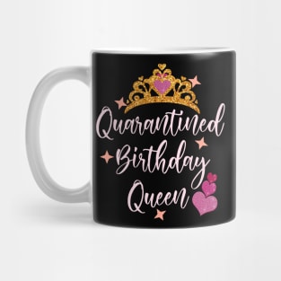 Quarantined birthday queen 2020 birthday gift idea Mug